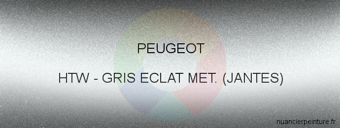 Peinture Peugeot HTW Gris Eclat Met. (jantes)