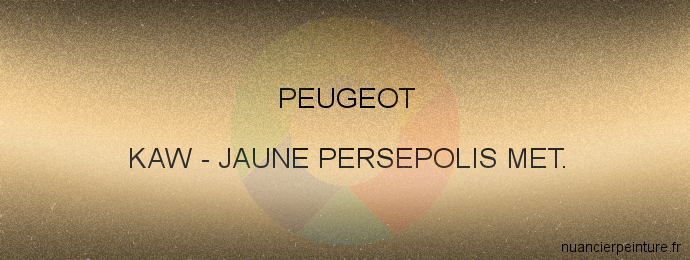 Peinture Peugeot KAW Jaune Persepolis Met.