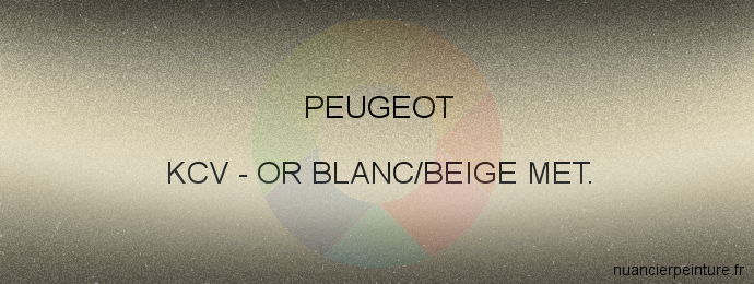 Peinture Peugeot KCV Or Blanc/beige Met.