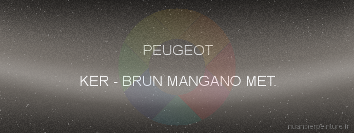 Peinture Peugeot KER Brun Mangano Met.