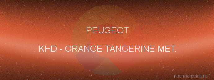 Peinture Peugeot KHD Orange Tangerine Met.
