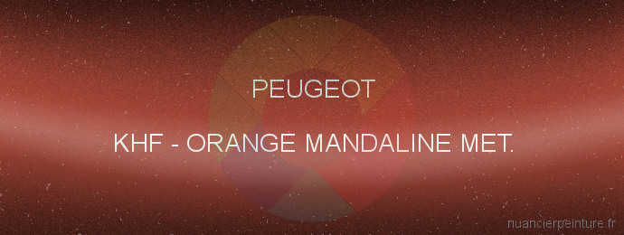 Peinture Peugeot KHF Orange Mandaline Met.