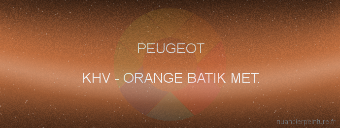 Peinture Peugeot KHV Orange Batik Met.