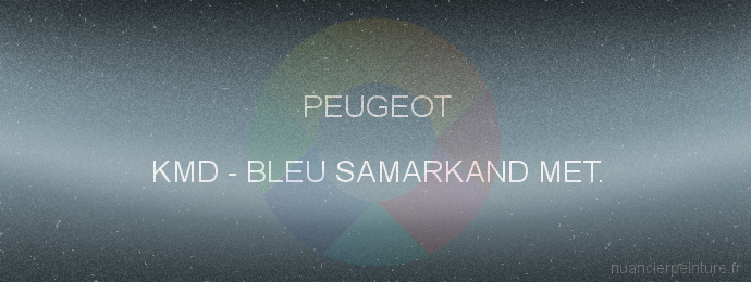 Peinture Peugeot KMD Bleu Samarkand Met.