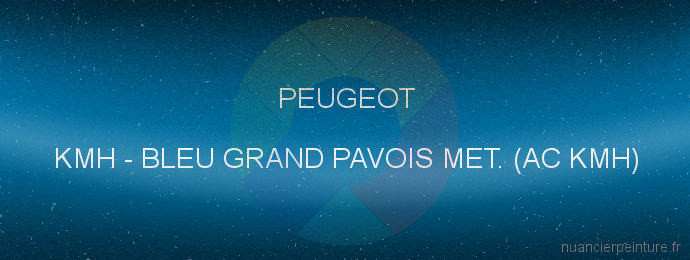 Peinture Peugeot KMH Bleu Grand Pavois Met. (ac Kmh)