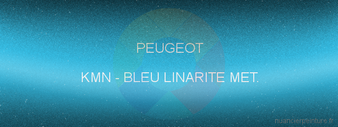Peinture Peugeot KMN Bleu Linarite Met.