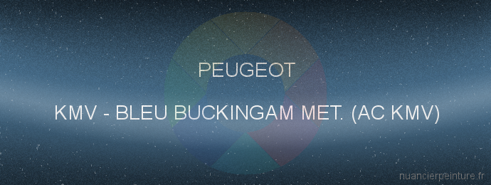 Peinture Peugeot KMV Bleu Buckingam Met. (ac Kmv)