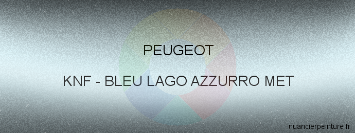 Peinture Peugeot KNF Bleu Lago Azzurro Met
