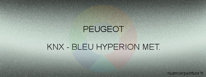 Peinture Peugeot KNX Bleu Hyperion Met.