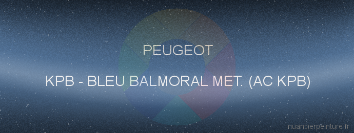 Peinture Peugeot KPB Bleu Balmoral Met. (ac Kpb)