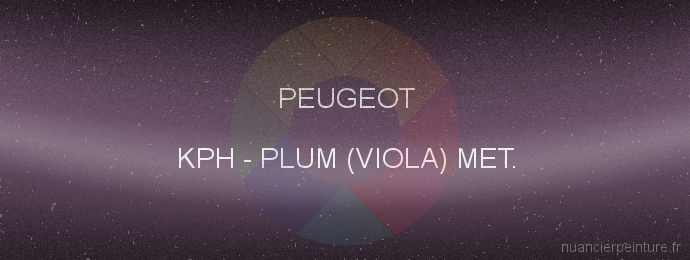 Peinture Peugeot KPH Plum (viola) Met.