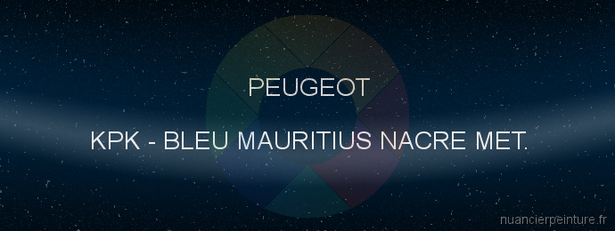 Peinture Peugeot KPK Bleu Mauritius Nacre Met.