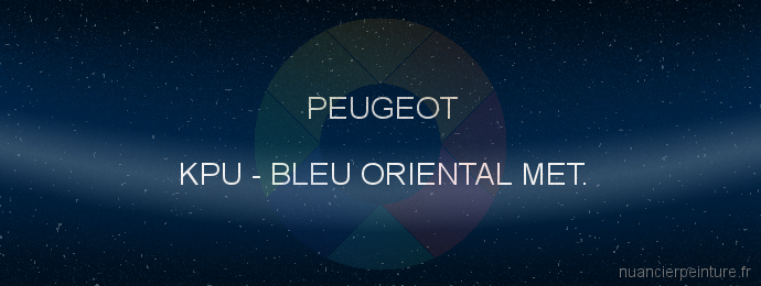 Peinture Peugeot KPU Bleu Oriental Met.