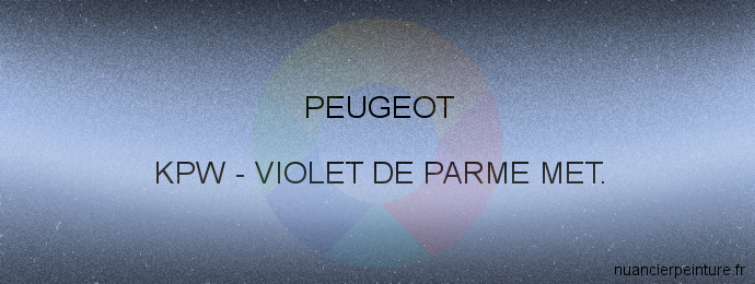 Peinture Peugeot KPW Violet De Parme Met.