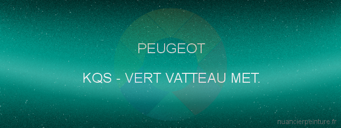 Peinture Peugeot KQS Vert Vatteau Met.