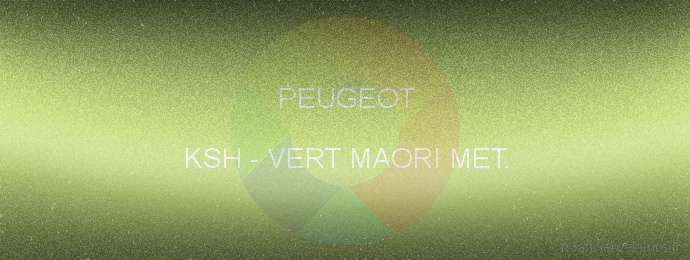 Peinture Peugeot KSH Vert Maori Met.