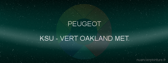 Peinture Peugeot KSU Vert Oakland Met.