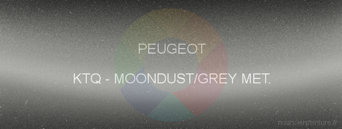 Peinture Peugeot KTQ Moondust/grey Met.