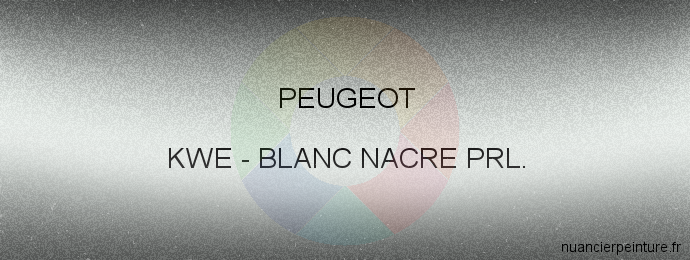 Peinture Peugeot KWE Blanc Nacre Prl.