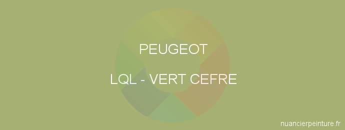 Peinture Peugeot LQL Vert Cefre