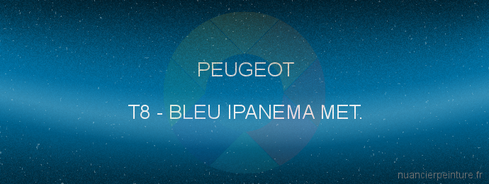 Peinture Peugeot T8 Bleu Ipanema Met.
