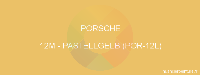 Peinture Porsche 12M Pastellgelb (por-12l)
