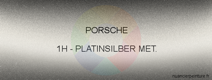 Peinture Porsche 1H Platinsilber Met.