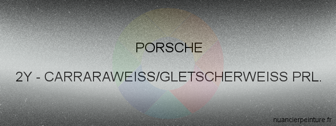 Peinture Porsche 2Y Carraraweiss/gletscherweiss Prl.