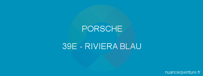 Peinture Porsche 39E Riviera Blau