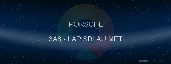 Peinture Porsche 3A8 Lapisblau Met.