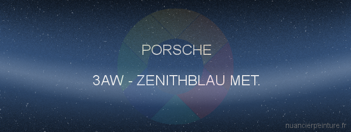 Peinture Porsche 3AW Zenithblau Met.