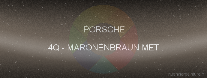 Peinture Porsche 4Q Maronenbraun Met.