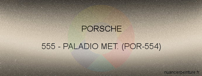 Peinture Porsche 555 Paladio Met. (por-554)