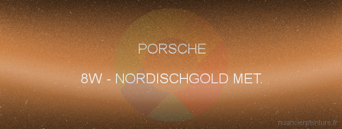 Peinture Porsche 8W Nordischgold Met.