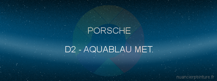 Peinture Porsche D2 Aquablau Met.