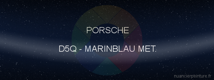 Peinture Porsche D5Q Marinblau Met.