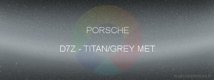 Peinture Porsche D7Z Titan/grey Met.