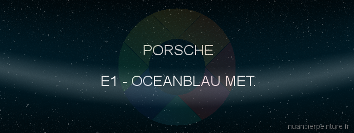 Peinture Porsche E1 Oceanblau Met.