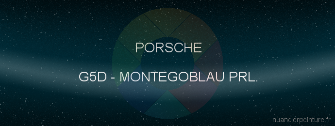 Peinture Porsche G5D Montegoblau Prl.