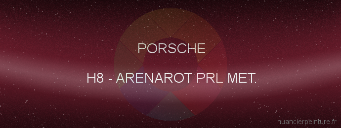 Peinture Porsche H8 Arenarot Prl Met.