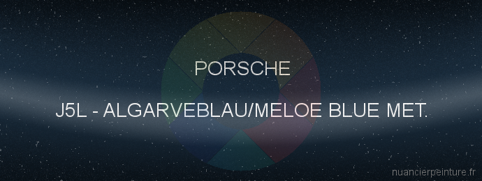 Peinture Porsche J5L Algarveblau/meloe Blue Met.