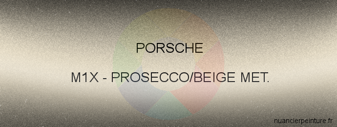 Peinture Porsche M1X Prosecco/beige Met.