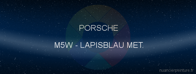 Peinture Porsche M5W Lapisblau Met.
