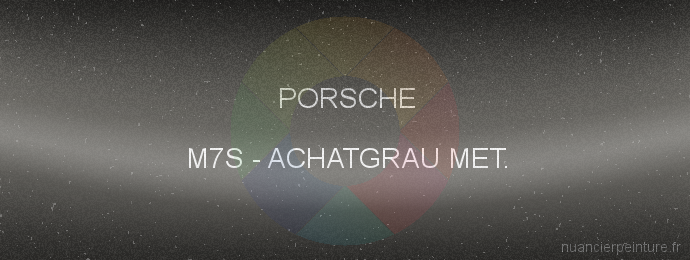 Peinture Porsche M7S Achatgrau Met.