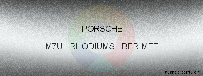 Peinture Porsche M7U Rhodiumsilber Met.