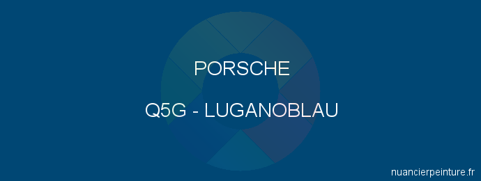 Peinture Porsche Q5G Luganoblau
