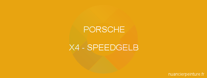 Peinture Porsche X4 Speedgelb