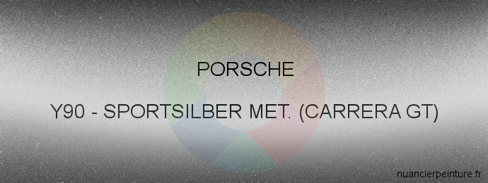 Peinture Porsche Y90 Sportsilber Met. (carrera Gt)