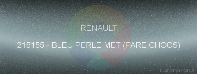 Peinture Renault 215155 Bleu Perle Met (pare Chocs)