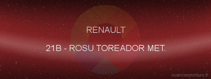 Peinture Renault 21B Rosu Toreador Met.